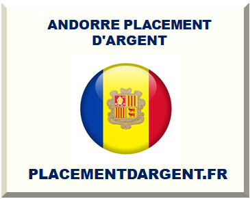 ANDORRE PLACEMENT D'ARGENT 2025
