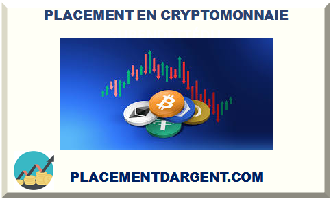 PLACEMENT EN CRYPTOMONNAIE