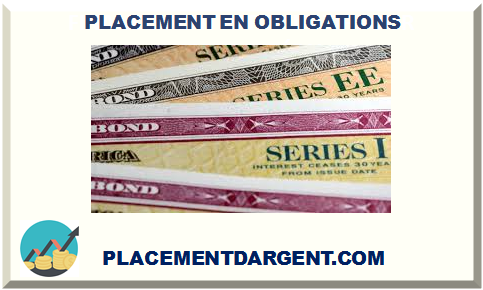 PLACEMENT EN OBLIGATIONS