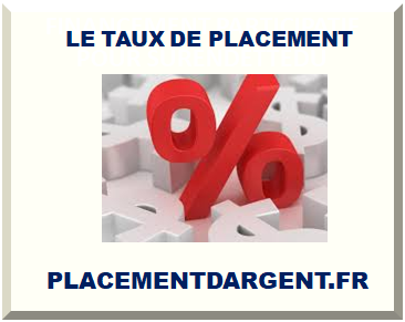 LE TAUX DE PLACEMENT